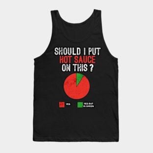 Hot Sauce on this Tank Top